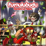 cover Fumulubudu - Gansta la Fiesta