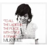 cover Milkymee - To all the ladies in the place...