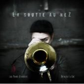 cover La Goutte Au Nez - Les Pavés Grondent...