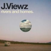 J.Viewz - Rivers And Homes