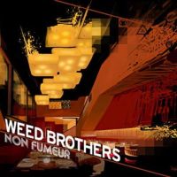 Weed Brothers - Non fumeur