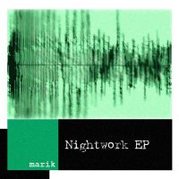 Marik - Nightwork - FRZ036