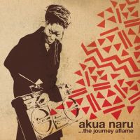 Akua Naru - the Journey aflame