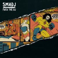 Smadj - Fuck the Dj