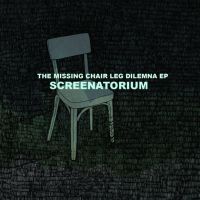 Screenatorium - The Missing Chair Leg Dilemna EP - frz042