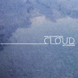 Near The Parenthesis - Cloud.Not Mountain
