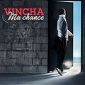 Vincha - Ma chance